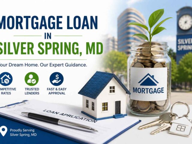 Mortgage Loan in Silver Spring, MD: Best Mortgage Lenders in Silver Spring